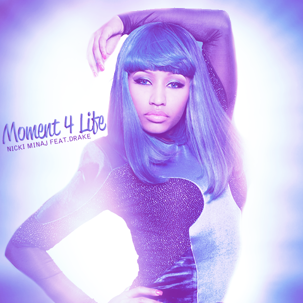 Nicki-Minaj-Moment-4-Life-feat-Drake-FanMade-3xkirby-1.png 