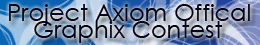 ProjectAxiomGraphixContestBanner.png