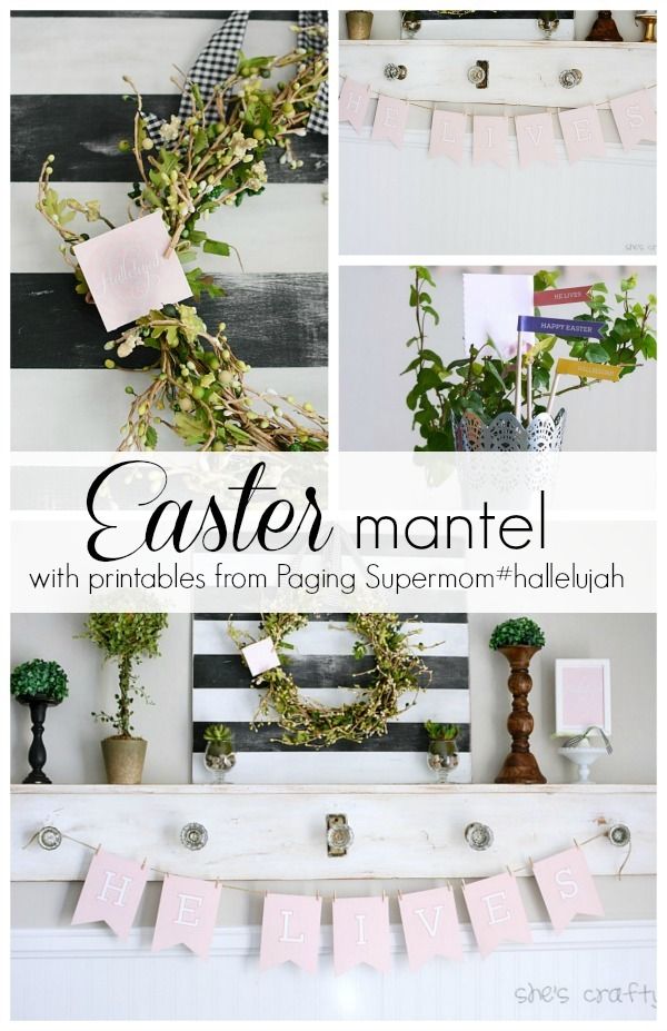 Easter Mantel with free printables #hallelujah